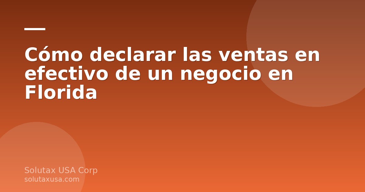 Negocio en Miami registrando ventas en efectivo y documentos para declarar impuestos en Florida