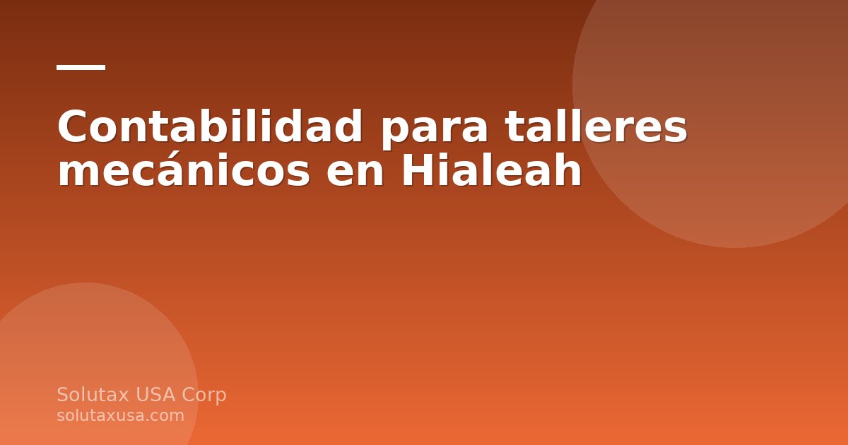 Taller mecánico en Hialeah con un especialista revisando documentos contables en una computadora