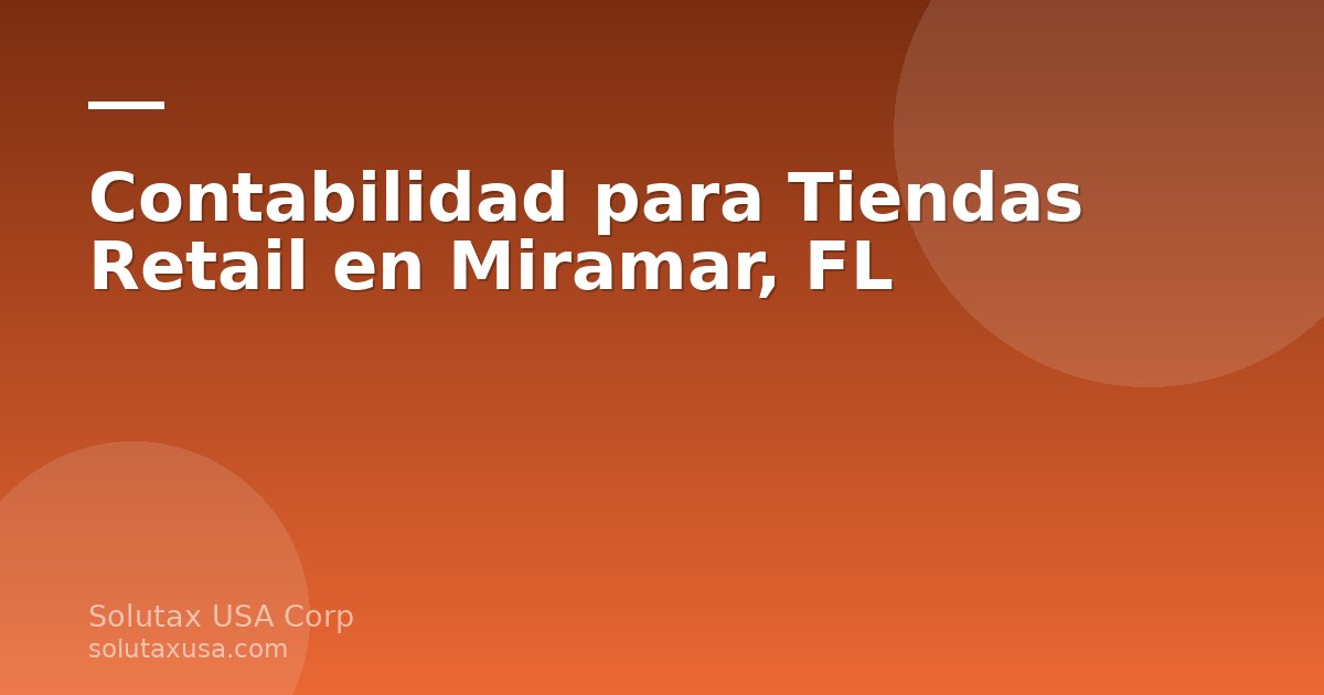 Tienda retail con registros contables en Miramar, Florida