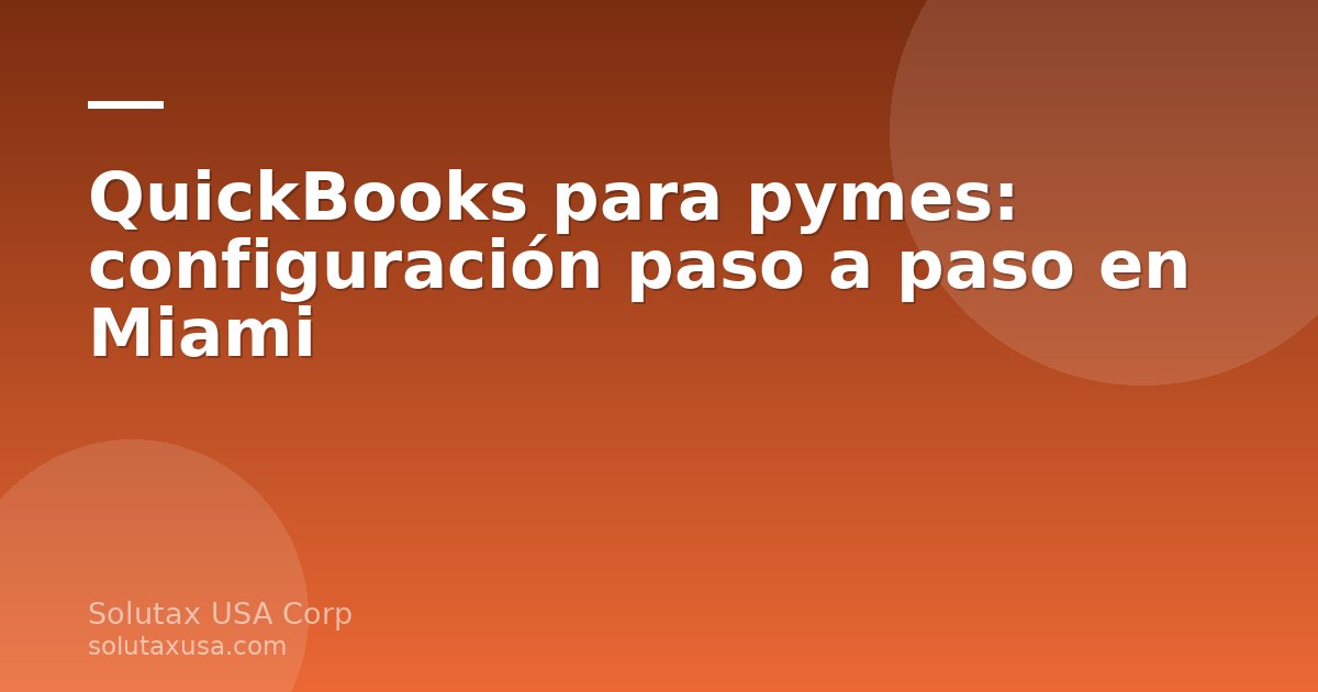 Configuración de QuickBooks para pymes en Miami en una computadora con reportes financieros.