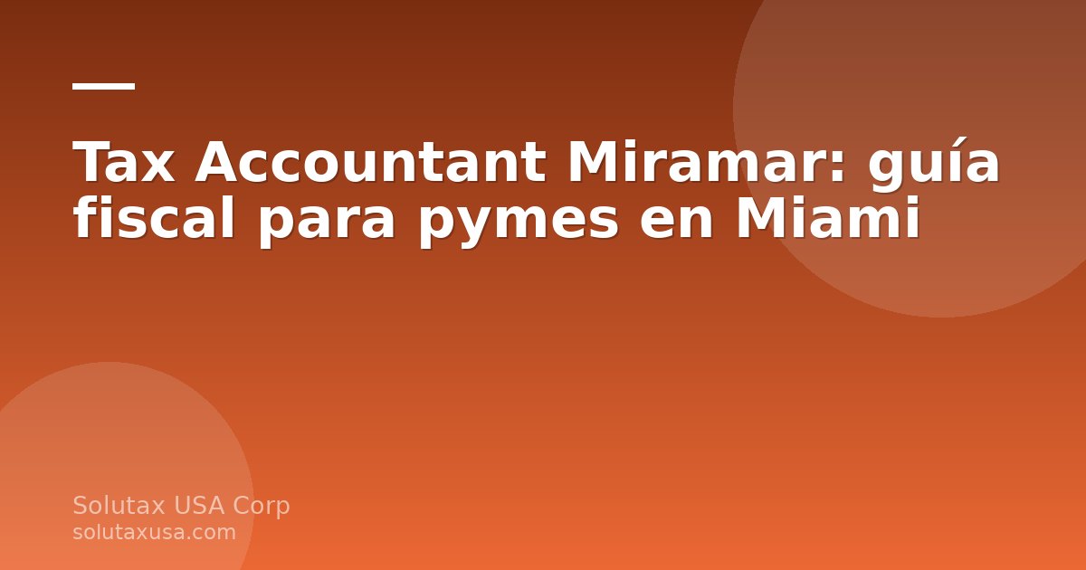 Profesional fiscal revisando documentos con un dueño de pyme hispano en una oficina de Miramar, Florida